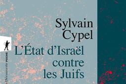 LEtat dIsraël contre les Juifs  apres Gaza_La Decouverte_9782348083723.jpg