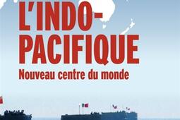 LIndoPacifique  nouveau centre du monde_Tallandier_9791021057234.jpg