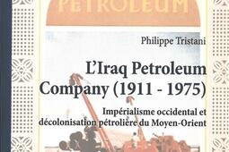 LIraq Petroleum Compagny 19111975  imperiali_P Lang_9783034350846.jpg