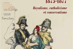 LOrdre moral 18731877  royalisme catholicism_Cerf_9782204170048.jpg