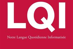 LQI : notre langue quotidienne informatisée.jpg