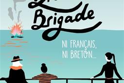 La Breizh brigade Vol 2 Ni Francais ni Breton_Editions les Escales_9782365697026.jpg
