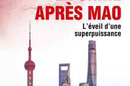 La Chine après Mao : l'éveil d'une superpuissance.jpg