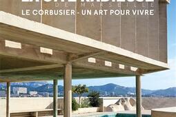 La Cite radieuse de Marseille  Le Corbusier un art pour vivre_Herve Chopin editions.jpg