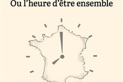La France a 20 heures ou Lheure detre ensemble_Ed de lAube_9782815960151.jpg