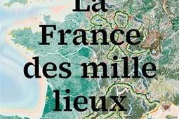 La France des mille lieux  vers un reenchantemen_Ulmer_9782379224263.jpg