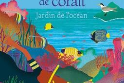 La Grande Barrière de corail : jardin de l'océan.jpg