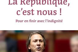 La Republique cest nous   pour en finir avec _Editions de lObservatoire_9791070210192.jpg