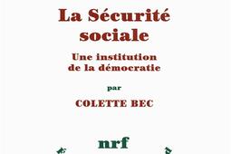 La Securite sociale  une institution de la dem_Gallimard_9782070143368.jpg