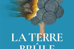 La Terre brule  mille ans dhistoire_Albin Michel_9782226473035.jpg
