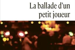 La ballade dun petit joueur_Herne_9791031904559.jpg