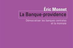 La banque-providence : démocratiser les banques centrales et la monnaie.jpg