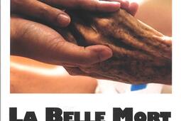 La belle mort : vivre sa mort à domicile au Japon.jpg