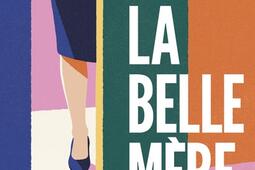 La bellemere_Buchet Chastel_9782283042335.jpg