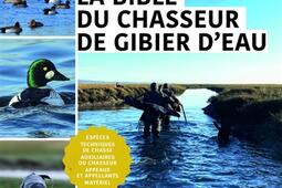 La bible du chasseur de gibier deau  especes t_SudOuest_9782817713021.jpg