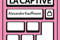 La captive_Editions Goutte dOr_9791096906574.jpg