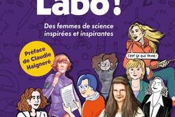 La cerise dans le labo ! : des femmes de science inspirées et inspirantes.jpg