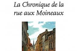 La chronique de la rue aux Moineaux.jpg