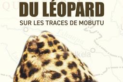 La chute du leopard  sur les traces de Mobutu_Max Milo_9782315020768.jpg