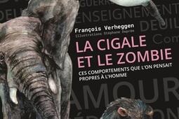 La cigale et le zombie : ces comportements que l'on pensait propres à l'homme.jpg