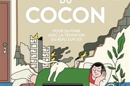 La civilisation du cocon : pour en finir avec la tentation du repli sur soi.jpg