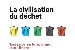 La civilisation du dechet  tout savoir sur le re_Les Arenes_9791037507242.jpg