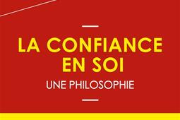 La confiance en soi, une philosophie.jpg