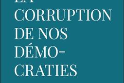 La corruption de nos democraties  retrouver lam_Armand Colin_9782200645564.jpg