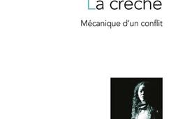 La creche  mecanique dun conflit_Ed theatrales_9782842609474.jpg