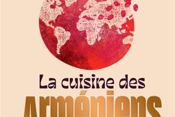 La cuisine des Armeniens  recettes et histoires _Solar_9782263195907.jpg
