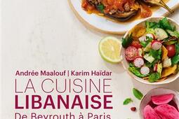 La cuisine libanaise : de Beyrouth à Paris.jpg