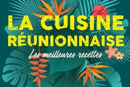 La cuisine réunionnaise : les meilleures recettes.jpg