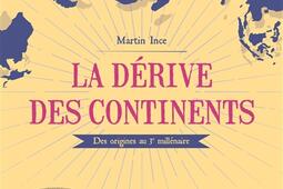La dérive des continents : des origines au 3e millénaire.jpg