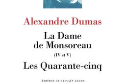 La dame de Monsoreau IV et V Les quarantecinq_Gallimard_9782073080288.jpg