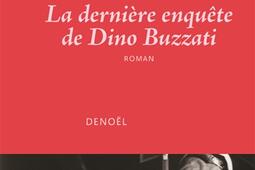 La dernière enquête de Dino Buzzati.jpg
