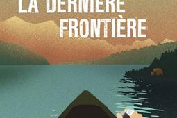 La derniere frontiere  une traversee solitaire_Points_9791041415861.jpg