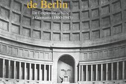 La destruction de Berlin  de lexplosion urbaine _La Decouverte_9782348087998.jpg