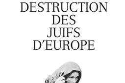 La destruction des juifs dEurope_Fayard_9782213727752.jpg