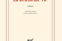 La deuxieme vie_Gallimard_9782073005564.jpg