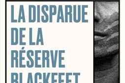 La disparue de la reserve Blackfeet_1018_9782264084712.jpg