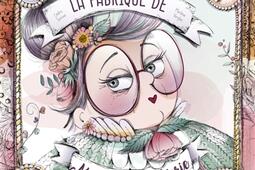 La fabrique de MarieRoseMarie_Balivernes editions.jpg