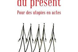 La fabrique du present  pour des utopies en acte_P Rey_Jimsaan_9782384823000.jpg