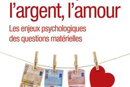 La famille largent lamour  les enjeux psychologiques des questions materielles_Albin Michel.jpg