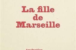 La fille de Marseille_Ypsilonediteur_9782356541277.jpg