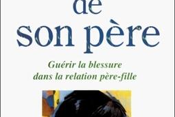La fille de son père : guérir la blessure de la relation père-fille.jpg