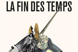 La fin des temps_1018_9782264076540.jpg