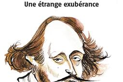 La folie Shakespeare : une étrange exubérance.jpg