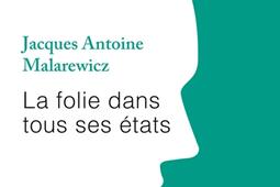 La folie dans tous ses états.jpg