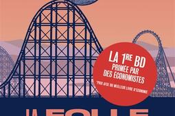 La folle histoire de la mondialisation_Les Arenes_9791037502797.jpg