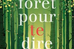La foret pour te dire_Sarbacane_9791040805144.jpg